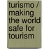 Turismo / Making the World Safe for Tourism
