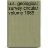 U.S. Geological Survey Circular Volume 1069 door Geological Survey