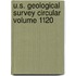 U.S. Geological Survey Circular Volume 1120
