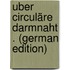 Uber Circuläre Darmnaht . (German Edition)
