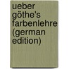 Ueber Göthe's Farbenlehre (German Edition) door Aderholdt August