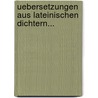 Uebersetzungen aus Lateinischen Dichtern... by Joseph Spitzenberger