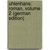 Uhlenhans: Roman, Volume 2 (German Edition) door Spielhagen Friedrich