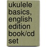 Ukulele Basics, English Edition Book/cd Set by Gernot Rödder