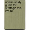 Unisim Study Guide For Strategic Mis Isv 4e by Ke Pearlson
