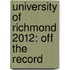 University of Richmond 2012: Off the Record