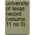 University of Texas Record (Volume 11 No 3)