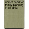 Unmet Need for Family Planning in Sri Lanka door Pushpa Jayawardana