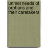 Unmet Needs of Orphans and Their Caretakers door Annie Msosa