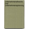 Unternehmenstheorie Und Unternehmensplanung door Winfried Mellwig