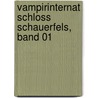 Vampirinternat Schloss Schauerfels, Band 01 by Dagmar H. Mueller