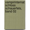 Vampirinternat Schloss Schauerfels, Band 02 door Dagmar H. Mueller