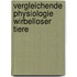 Vergleichende Physiologie Wirbelloser Tiere