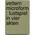 Vettern microform : Lustspiel in vier Akten