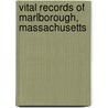Vital Records of Marlborough, Massachusetts by Marlborough