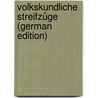 Volkskundliche Streifzüge (German Edition) door Theodor Reuschel Karl