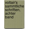Voltair's Sammtliche Schriften, achter Band door Voltaire