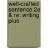 Well-Crafted Sentence 2e & Re: Writing Plus