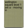 Wellington Square Level 1 Set A - Moving in door Tessa Krailing