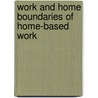 Work and home boundaries of home-based work door Atiya Mahmood