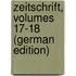 Zeitschrift, Volumes 17-18 (German Edition)