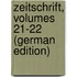 Zeitschrift, Volumes 21-22 (German Edition)