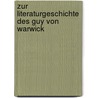 Zur Literaturgeschichte Des Guy Von Warwick door Julius Zupitza