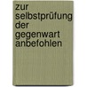 Zur Selbstprüfung der Gegenwart anbefohlen door Kierkegaard