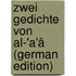 Zwei Gedichte von Al-'a'â (German Edition)