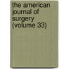 the American Journal of Surgery (Volume 33) door General Books