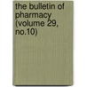 the Bulletin of Pharmacy (Volume 29, No.10) door General Books