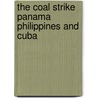 the Coal Strike Panama Philippines and Cuba door Joseph Bucklin Bishop