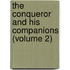 the Conqueror and His Companions (Volume 2)