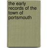 the Early Records of the Town of Portsmouth door Portsmouth