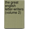 the Great English Letter-Writers (Volume 2) by William James Dawson