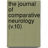 the Journal of Comparative Neurology (V.10) door General Books