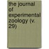 the Journal of Experimental Zoology (V. 29)