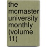 the Mcmaster University Monthly (Volume 11) by Mcmaster University