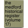 the Medford Historical Register (Volume 17) door General Books