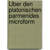 Über den platonischen Parmenides microform by Goebel
