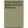Know Thyself in Greek and Latin Literature door Eliza Gregory Wilkins