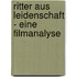 Ritter aus Leidenschaft - Eine Filmanalyse