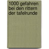 1000 Gefahren bei den Rittern der Tafelrunde door Fabian Lenk