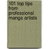 101 Top Tips from Professional Manga Artists