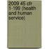 2009 45 Cfr 1-199 (Health And Human Service)