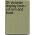 24 Victorian Display Fonts - Cd-rom And Book