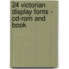 24 Victorian Display Fonts - Cd-rom And Book door Dover Publications