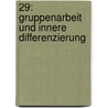 29: Gruppenarbeit und innere Differenzierung door Inge C. Schwerdtfeger