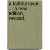 A Faithful Lover ... A new edition, revised. door Katharine Sarah Macquoid