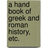 A Hand Book of Greek and Roman History, etc. door James Macdonald